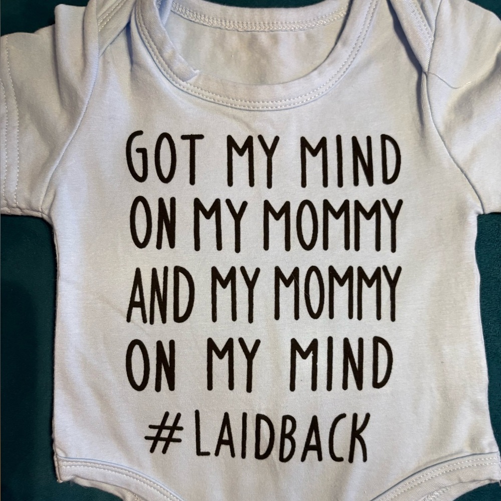 NWOT Not Worn Baby Blue Onesie Got My Mind On my Mommy. Great Mother’s Day gift